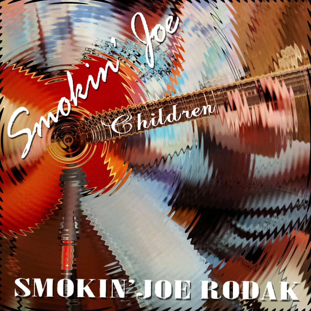 (2022) “Children” by Smokin’ Joe&nbsp;Rodak