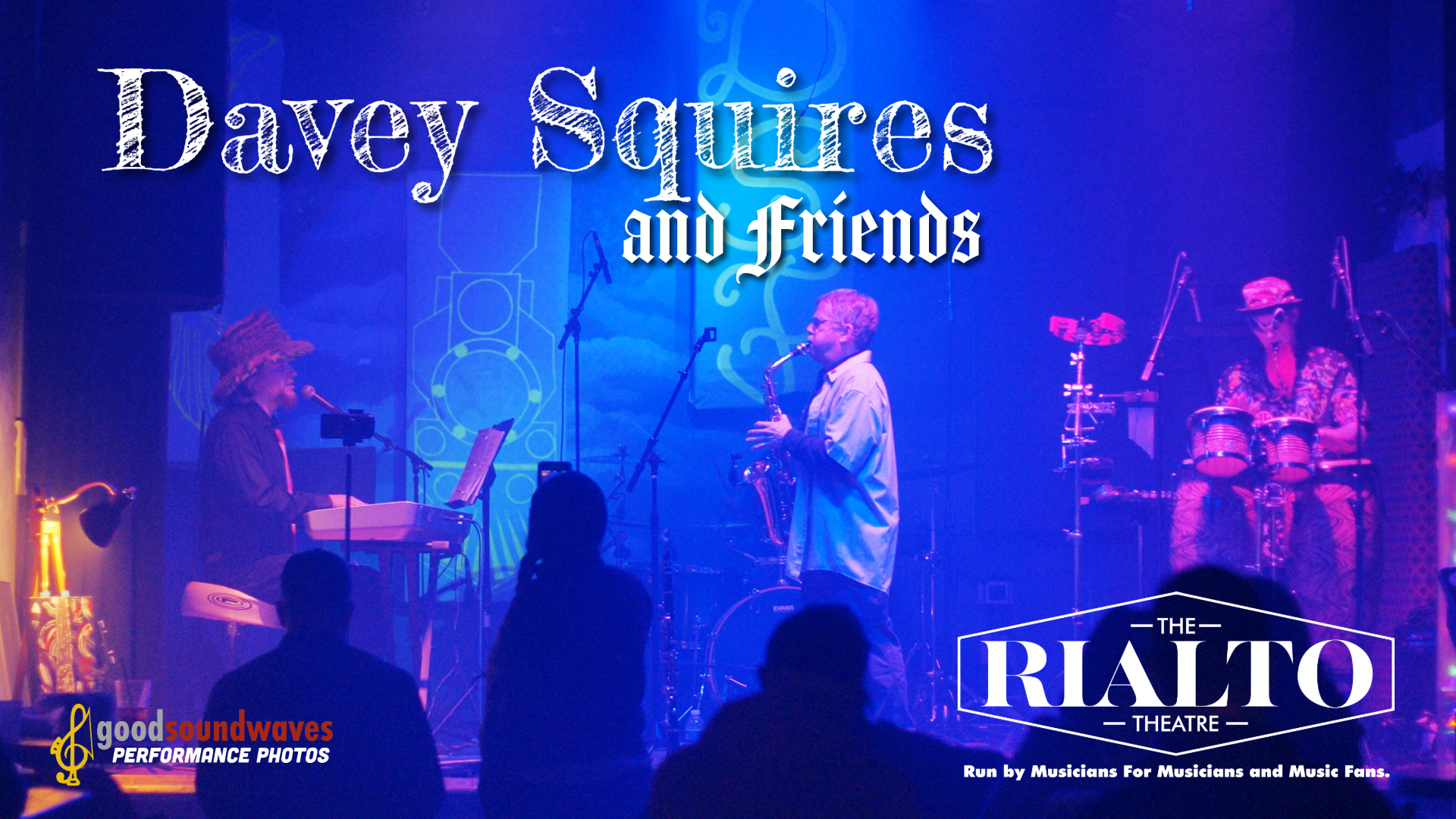 Davey Squires and Friends @ The Rialto Theatre 2024