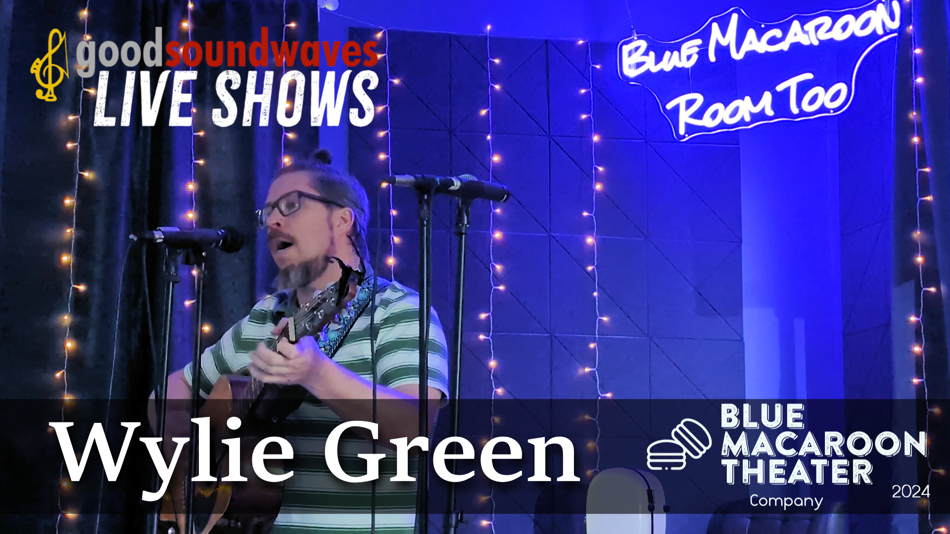 Wylie Green @ Blue Macaroon Theater 2024