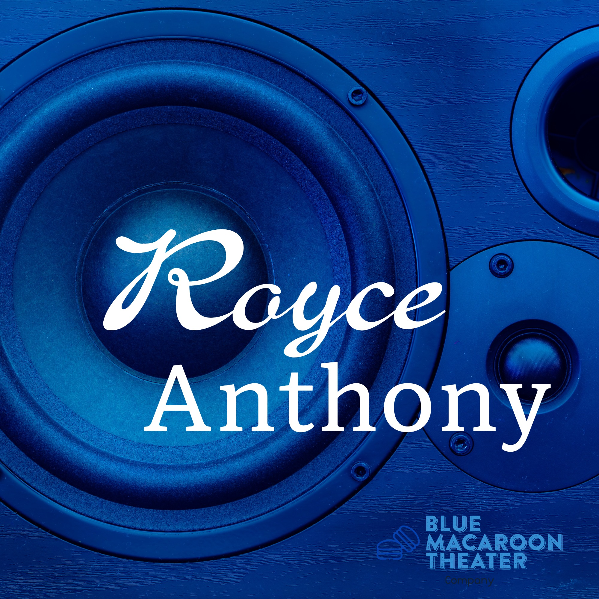 Royce Anthony @ Blue Macaroon Theater 2026
