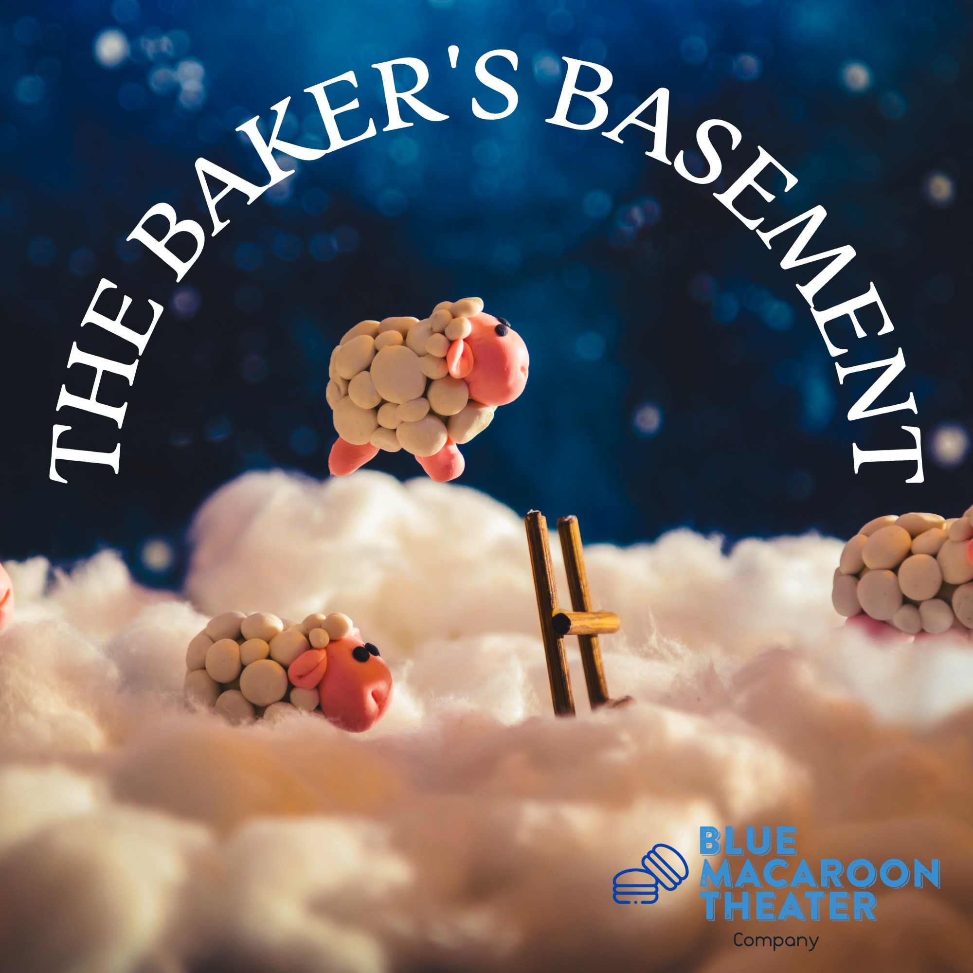 The Baker’s Basement @ Blue Macaroon Theater 2026