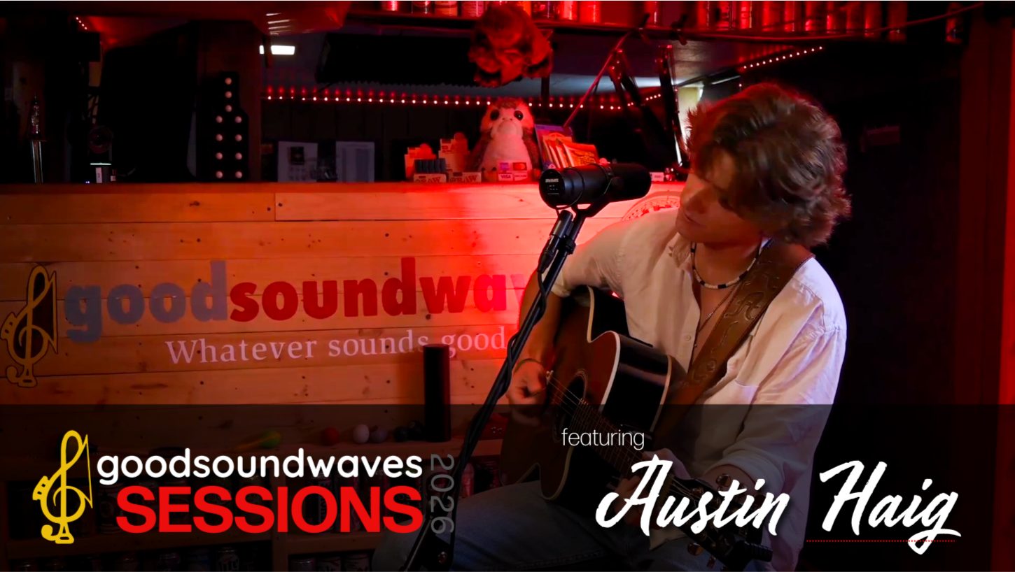 Austin Haig @ goodsoundwaves 2026